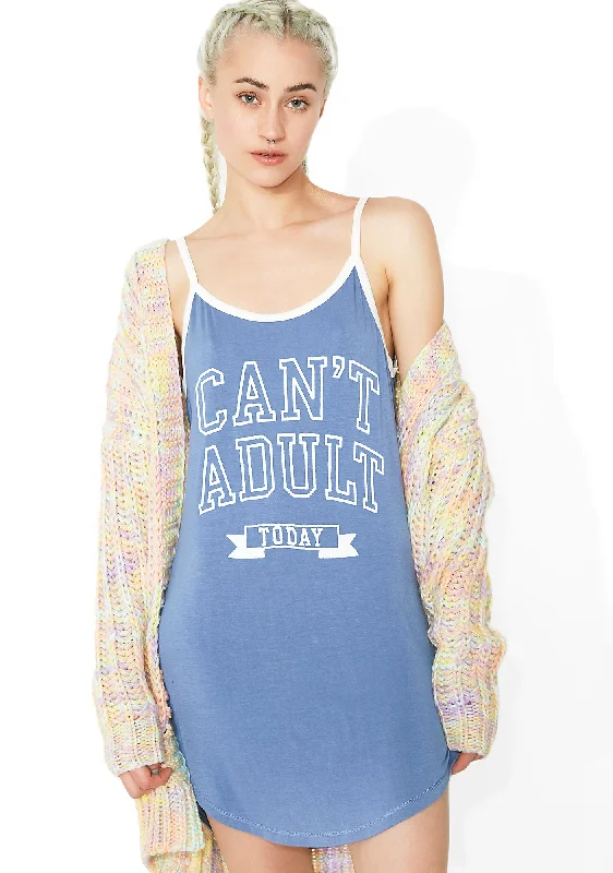 Can't Adult Today Nightie